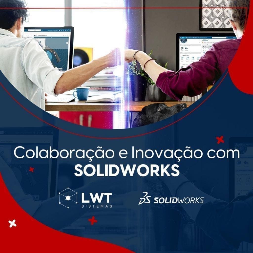 Colaboração e Inovação com SOLIDWORKS