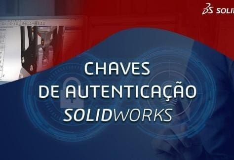 Chaves de Autenticação SolidWorks.