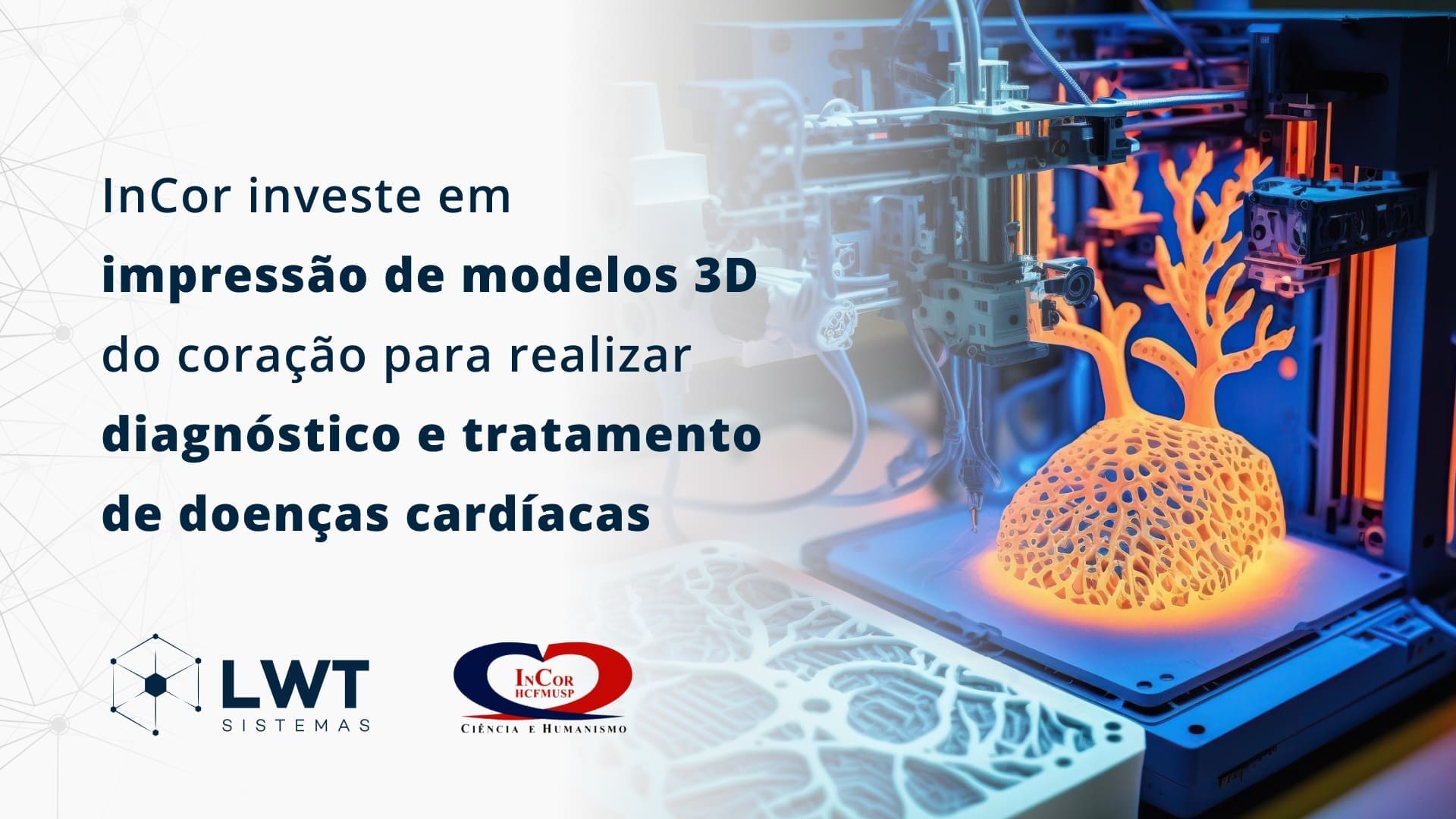 InCor investe em impressão de modelos 3D coração para realizar diagnóstico e tratamentos